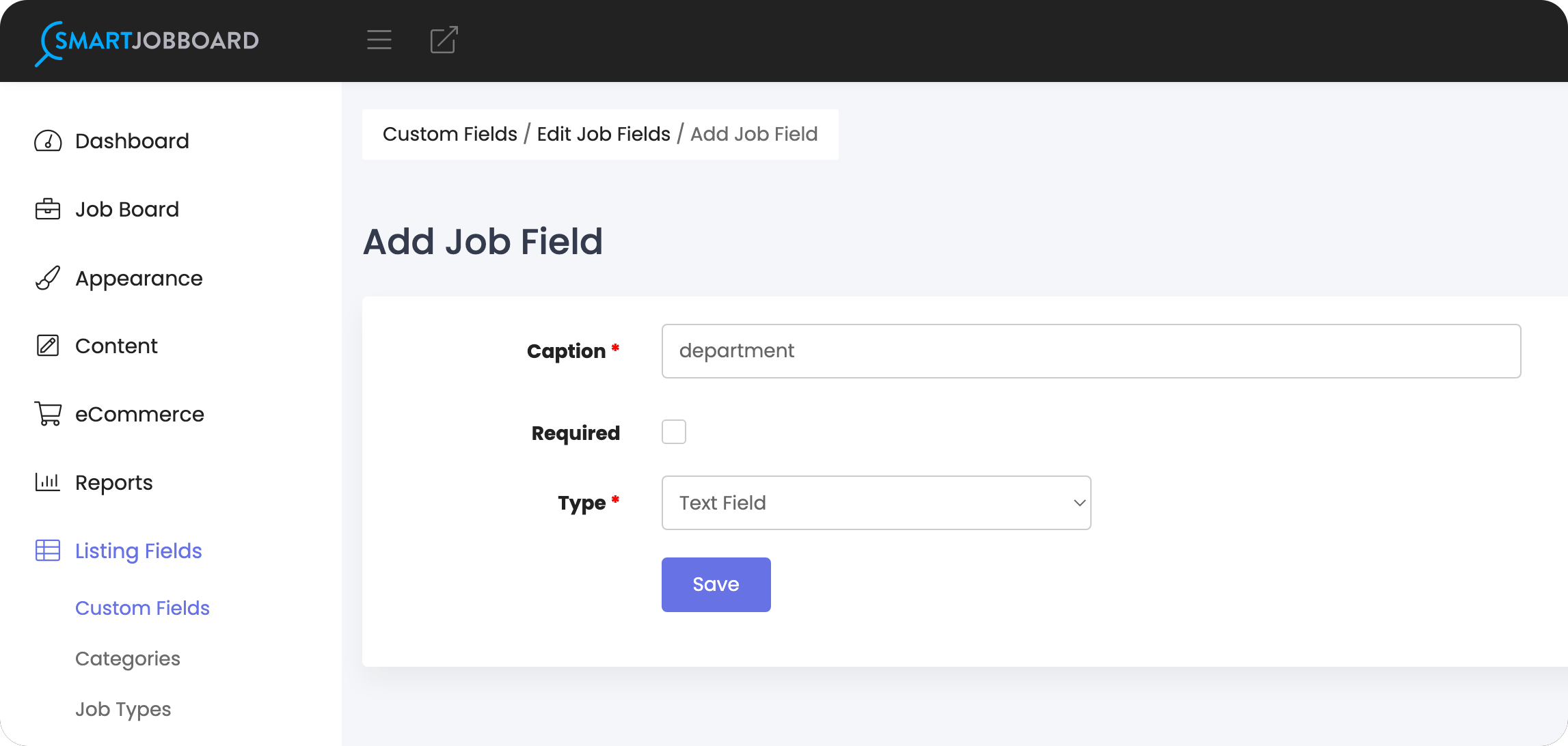 An overview of adding a Custom Field to Smartjobboard via the Listing Fields section of the dashboard